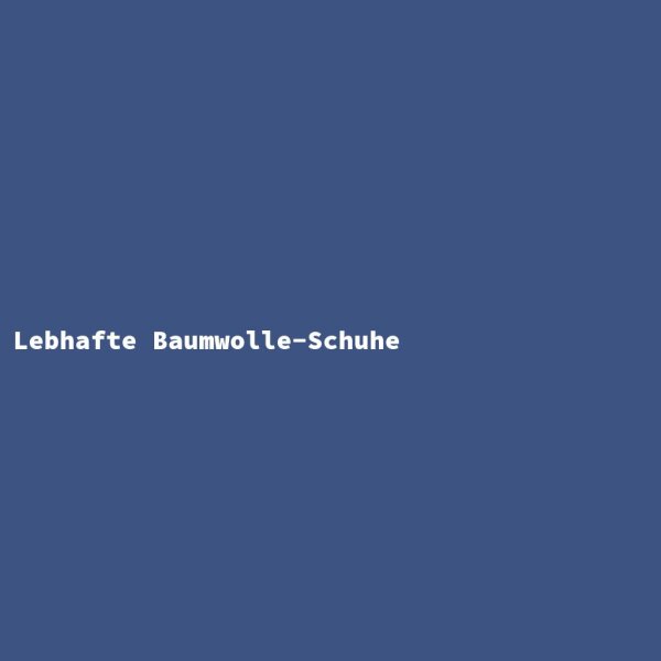 Lebhafte Baumwolle-Schuhe