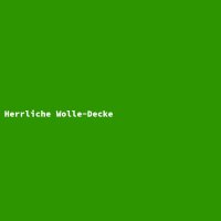 Herrliche Wolle-Decke
