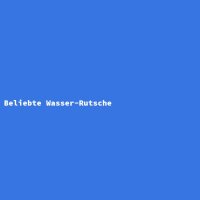 Beliebte Wasser-Rutsche