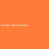 Luftiges Papier-Telefon